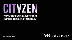 MR Group - обзор ЖК «Cityzen»