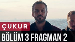 Çukur 3. Bölüm 2. Fragman