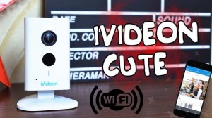 IVIDEON CUTE Обзор облачной WIFI Камеры с Алиэкспресс