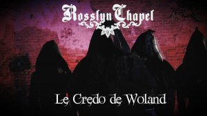 Rosslyn Chapel - Le Credo de Woland (Official Video 2022)