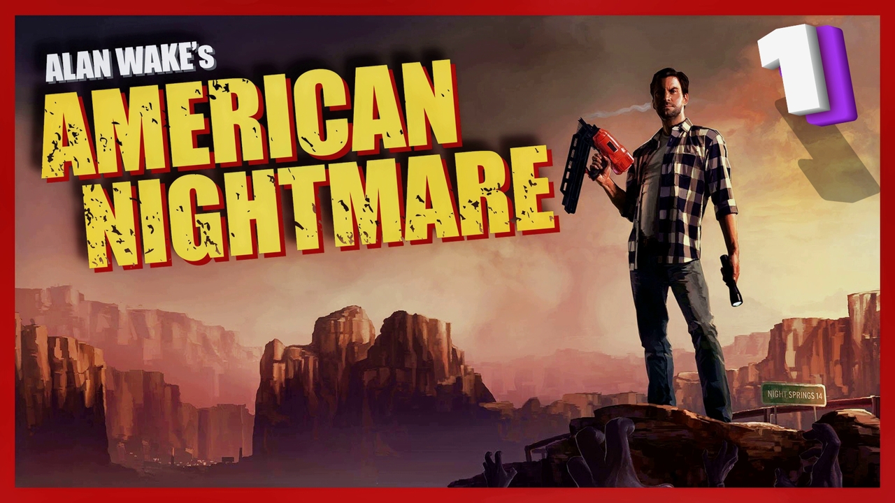 Кошмар в Найт Спрингс | Alan Wake’s American Nightmare #1