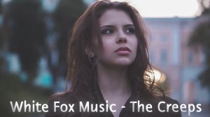 White Fox Music - The Creeps