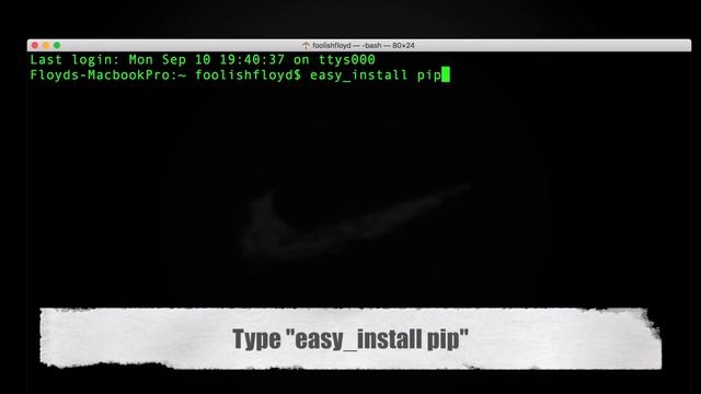 HOW TO INSTALL PYTHON / PIP on MAC