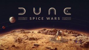 Dune: Spice Wars - Оцениваем ранний доступ