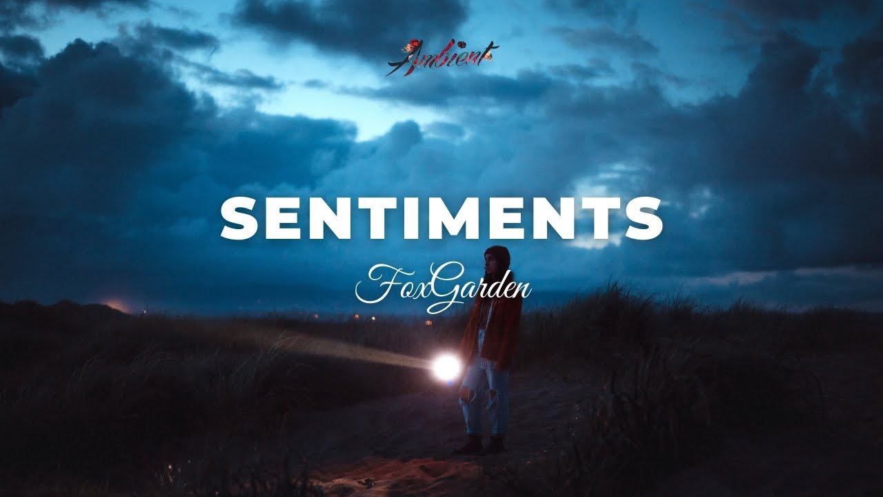 FoxGarden - Sentiments смотреть онлайн