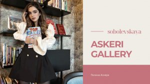 ASKERI GALLERY & Ди