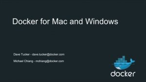 Docker Online Meetup #36: Docker for Windows and Mac