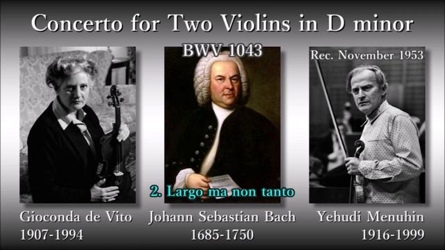 J.S. Bach "Double Violin Concerto" Yehudi Menuhin/Gioconda De Vito смотреть онлайн