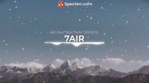 Ай Былбылым (Remix)