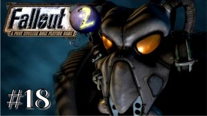 СЛОМАННЫЕ ХОЛМЫ | Fallout 2: A Post Nuclear Role Playing Game прохождение #18 (макс. сложность)