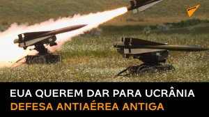 EUA querem enviar para Ucrânia sistemas antiaéreos antigos, reporta Reuters