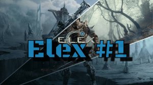 Стрим Elex #1 Начало .