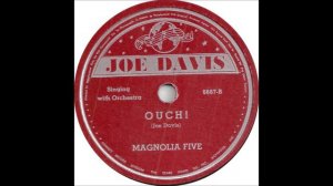 Magnolia Five - Ouch! - Joe Davis 6667 - (1945)