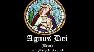 AGNUS DEI (Bizet) canta Michele Leonelli