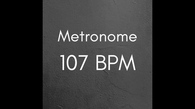 107 BPM Metronome for Better Practice смотреть онлайн