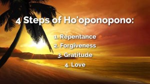 4 Steps of Ho'oponopono