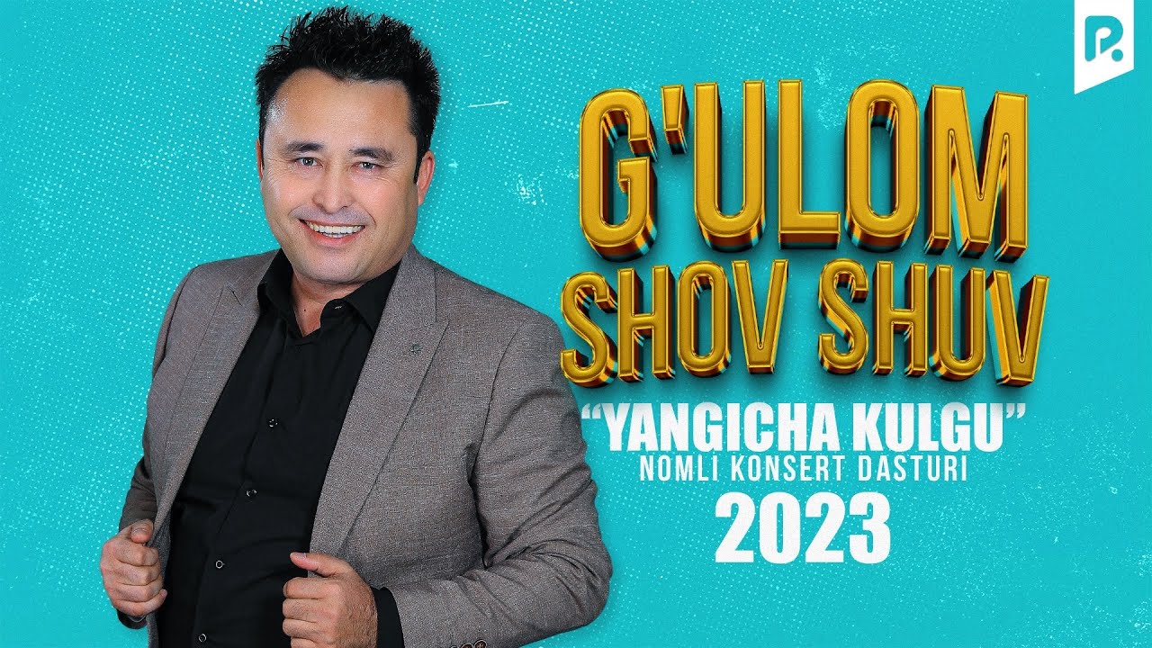 G'ulom Shov-Shuv - Yangicha Kulgu Nomli Konsert Dasturi 2023