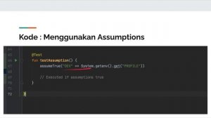 Belajar Kotlin Unit Test - 9 Menggunakan Assumptions