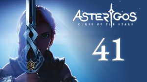 Asterigos: Curse of the Stars - Мастерская дома Лавра - Прохождение игры на русском [#41] | PC