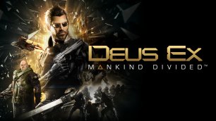 Deus Ex Mankind Divided Серия №1