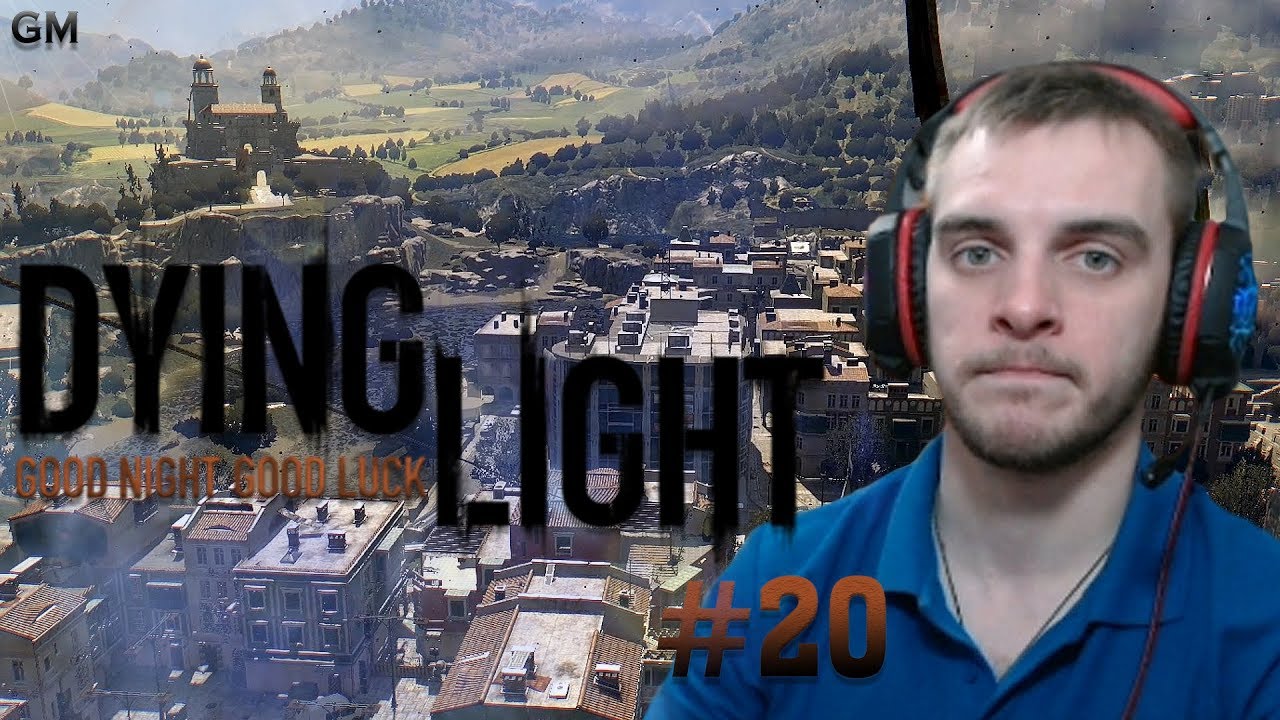 DYING LIGHT  / Переходим в старый город #20 (прохождение Даинг Лайт)