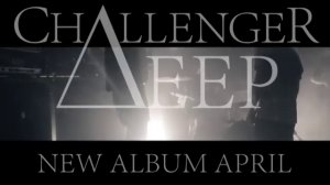 Challenger Deep - New Album teaser (2014)