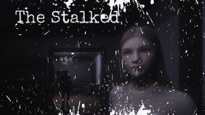 The Stalked Обзор Геймплей Прохождение
