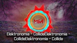 Elektronomia - Collide	/МБА/