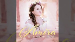 Amira willighagen 2018 - how great thou art - from "with all my heart" album