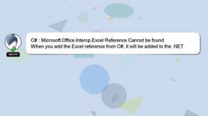 C# : Microsoft.Office.Interop.Excel Reference Cannot be found