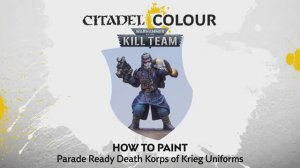 Покраска миниатюр Warhammer 40000 How to Paint - Parade Ready Death Korps of Krieg Uniforms