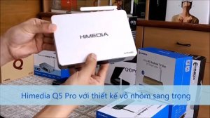 [VNTVBOX.COM] Review Himedia Q5 Pro và so sánh với Q8 IV Himedia H8