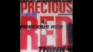 FARLEY JACKMASTER FUNK PRES. PRECIOUS RED-THINK (PRECIOUS FEMALE PREACHIN' HIP HOUSE MIX)-SIDE B-B-