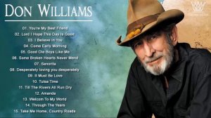 Don Williams - Greatest HIts - Top Country Song - Best Songs Of Don Williams