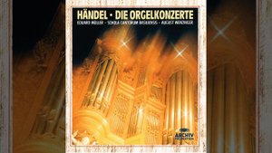 Handel: Organ Concerto No. 15 In D Minor HWV 304 - 1. Andante