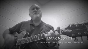 Baby Did a Bad Bad Thing - cover of Chris Isaak by Mark Nesmith on a Gretsch G5623 Bono Red