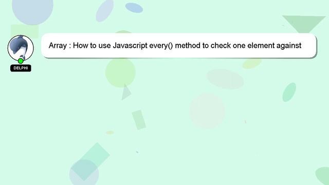 Array : How to use Javascript every() method to check one element against all other in an array?