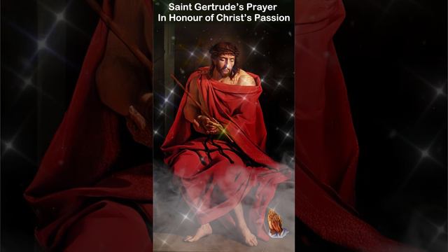 Saint Gertrude’s Prayer In Honour Of Christ’s Passion