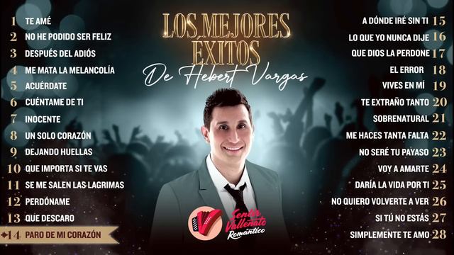 Los Mejores Éxitos De Hebert Vargas смотреть онлайн