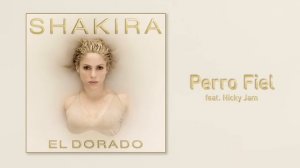 Shakira - Perro Fiel (Audio) ft. Nicky Jam