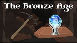 The Bronze Age | Platinum Walkthrough | All Trophies | Прохождение на платину | Все трофеи