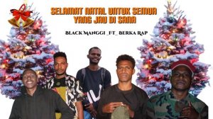 Lagu Natal Terbaru_Selamat Natal Untuk Semua Yang Jau Sana_Black Manggi_Ft_Barka