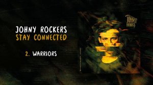 Johny Rockers - Warriors [Stay Connected]