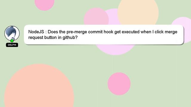 NodeJS : Does the pre-merge commit hook get executed when I click merge request button in github? смотреть онлайн