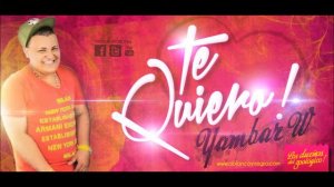 te quiero - yambarW (prod. sergio angel)