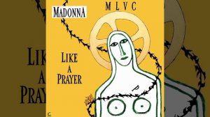 Madonna - Like a Prayer (7" Remix) (Edit)