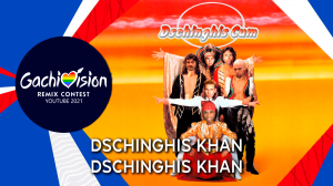 【GachiVision 2021】Dschinghis Khan - Dschinghis Khan ♂Right Version♂