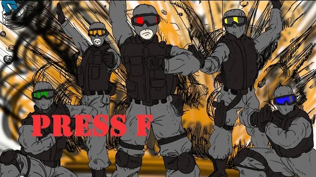 PRESS F | Rainbow Six Siege