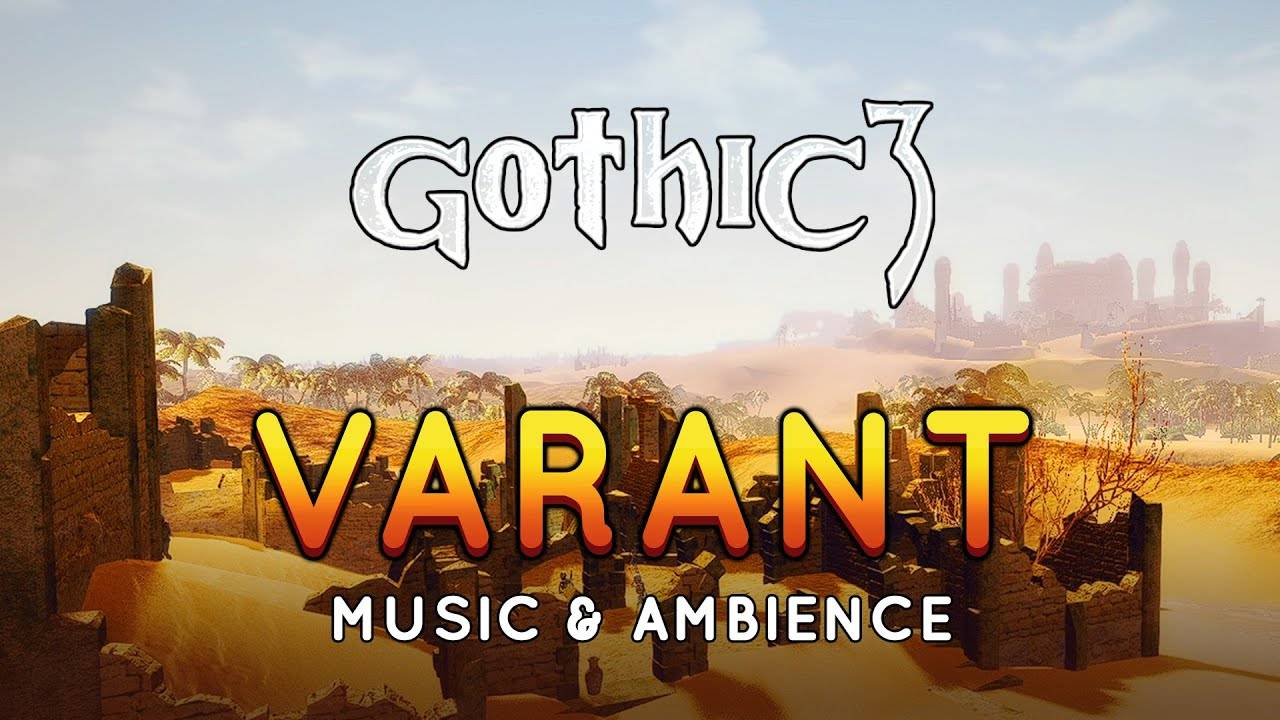 Пустыня Варант. Gothic 3. Музыка и атмосфера из игры Готика 3