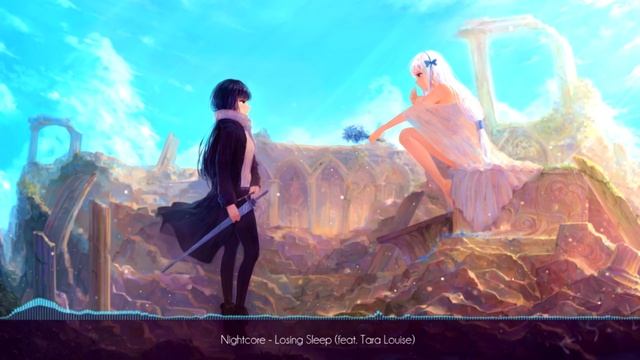 Nightcore - Losing Sleep (feat. Tara Louise)